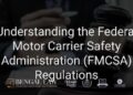 Federal Motor Carrier Safety Regulations | Valiente Mott Injury Attorneys