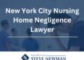 New York City Nursing Home Negligence Lawyer | Get Free Consultation