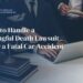 How to Handle a Wrongful Death Lawsuit After a Fatal Car Accident ...