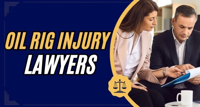 Seeking Justice for Oil Rig Mishaps: A Guide to Top Oil Rig Injury ...