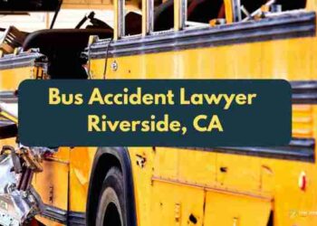 Bus Accident Lawyer in Riverside | Call 24/7