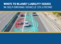 Who's To Blame? Liability Issues In Self-driving Vehicle Collisions ...