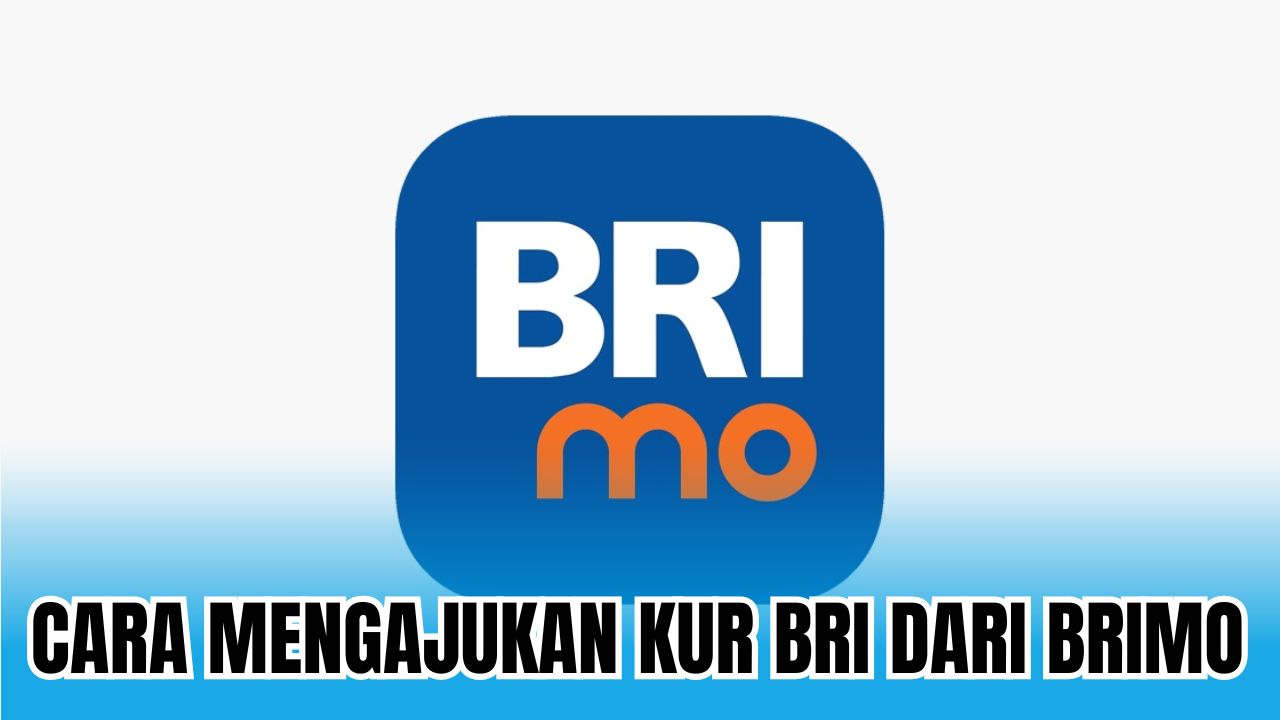 Cara Mengajukan KUR BRI 2025