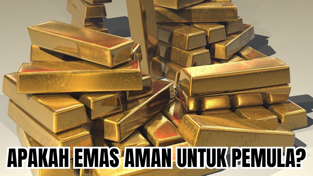 Apakah Investasi Emas Aman Untuk Pemula