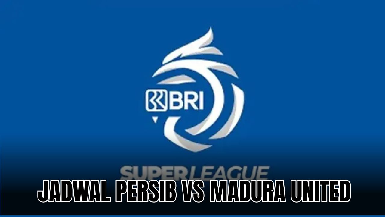 Jadwal Persib Bandung vs Madura United