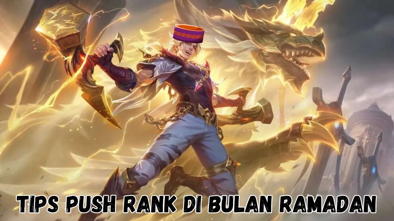 Tips Push Rank di Bulan Ramadan